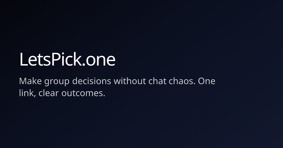 LetsPick.one · Group decisions and event RSVPs in one place